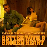 Jillian Jacqueline, TJ Osborne – Better With A Broken Heart