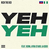 Rich The Kid, Rema, Ayra Starr & KDDO – Yeh Yeh