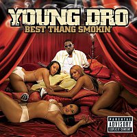 Young Dro – Best Thang Smokin'