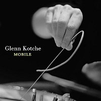 Glenn Kotche – Mobile