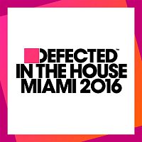 Defected In The House Miami 2016