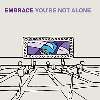 Embrace – You're Not Alone