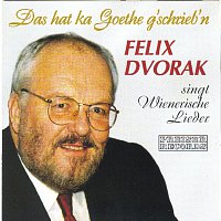 Felix Dvorak singt Wienerische Lieder
