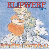Klipwerf Orkes – Hantam Skoffel!