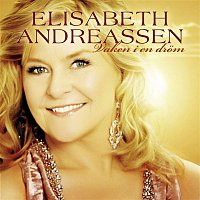Elisabeth Andreassen – Vaken i en drom