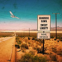 Roadside Hawk – Sweet Liberty
