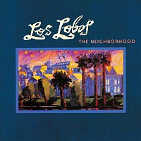 Los Lobos – The Neighborhood