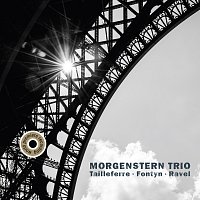 Morgenstern Trio – Morgenstern Trio: Tailleferre, Fontyn & Ravel