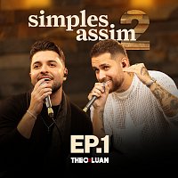 Theo & Luan – Simples Assim 2 [Ao Vivo / EP1]