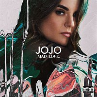 Jojo – Mad Love. (Deluxe)