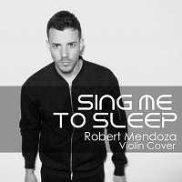Robert Mendoza – Sing Me To Sleep