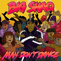 Big Shaq – Man Don't Dance
