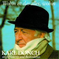 Karl Donich – Wohin ist alles, wohin
