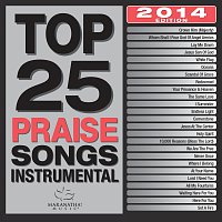 Maranatha! Music – Top 25 Praise Songs Instrumental 2014