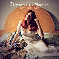 Florence + The Machine – Lover To Lover [Ceremonials Tour Version]