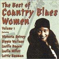 Lottie Kimbrough, Luella Miller, Victoria Spivey, Lucille Bogan, Sippie Wallace – The Best of Country Blues Woman