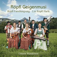 Ropfl Geigenmusi, Ropfl Familiengsaang, Lisi Ropfl – Unterm Wendelstoa