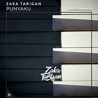 Zaka Tarigan – Punyaku