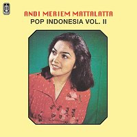 Andi Meriem Matalatta – Pop Indonesia Vol. 2 Andi Meriem Mattalatta