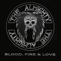 The Almighty – Blood, Fire & Love [Deluxe]