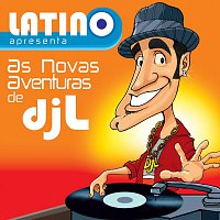 Přední strana obalu CD Latino Apresenta: As Novas Aventuras Do DJ L