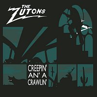 The Zutons – Creepin' an' a Crawlin
