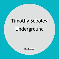 Timothy Sobolev – Underground