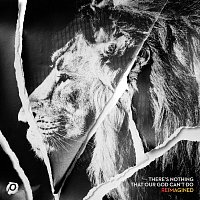 Passion, Kristian Stanfill – There’s Nothing That Our God Can’t Do [Reimagined/Tide Electric Remix]