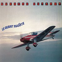 Bernard Estardy – Le géant égoiste (Remasterisé)