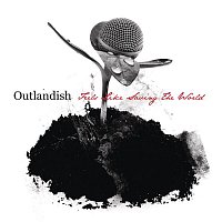 Outlandish – Feels Like Saving The World