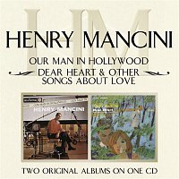 Henry Mancini – Our Man In Hollywood/ Dear Heart & Other Songs About Love