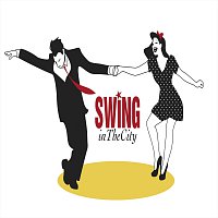 Různí interpreti – Swing in The  City