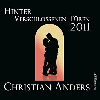 Christian Anders – Christian Anders - Hinter verschlossenen Turen 2011
