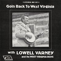 Lowell Varney, The West Virginia Boys – Goin' Back to West Virginia