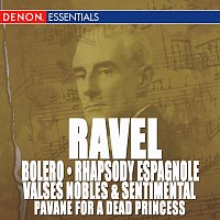 Různí interpreti – Ravel: Bolero, Rhapsody Espagnole, Valse Nobles and Sentimentale & Pavane