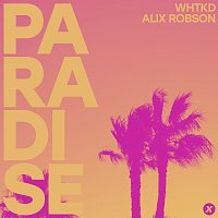 WHTKD, Alix Robson – Paradise