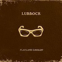 Flatland Cavalry – Lubbock