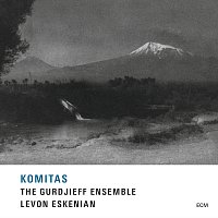 The Gurdjieff Ensemble, Levon Eskenian – Komitas