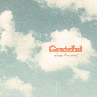 Spencer Sutherland – Grateful
