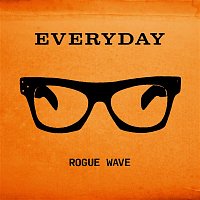 Rogue Wave – Everyday