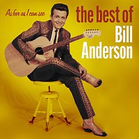 Bill Anderson – As Far As I Can See: The Best Of