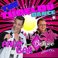 Andy Bar, Banjee – The Tüdeldü Dance