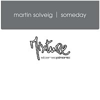Martin Solveig – Someday