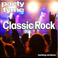 Party Tyme – Classic Rock Hits 1 - Party Tyme [Backing Versions]