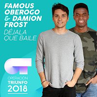 Famous Oberogo, Damion Frost – Déjala Que Baile [Operación Triunfo 2018]