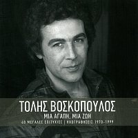 Tolis Voskopoulos – Mia Agapi, Mia Zoi