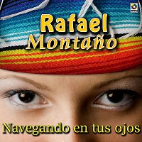 Rafael Montano – Navegando En Tus Ojos