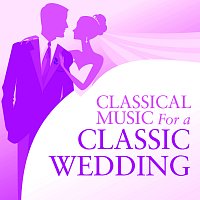 Přední strana obalu CD Classical Music For A Classic Wedding