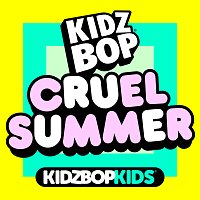 KIDZ BOP Kids – Cruel Summer