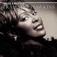 Tramaine Hawkins – Praise & Worship